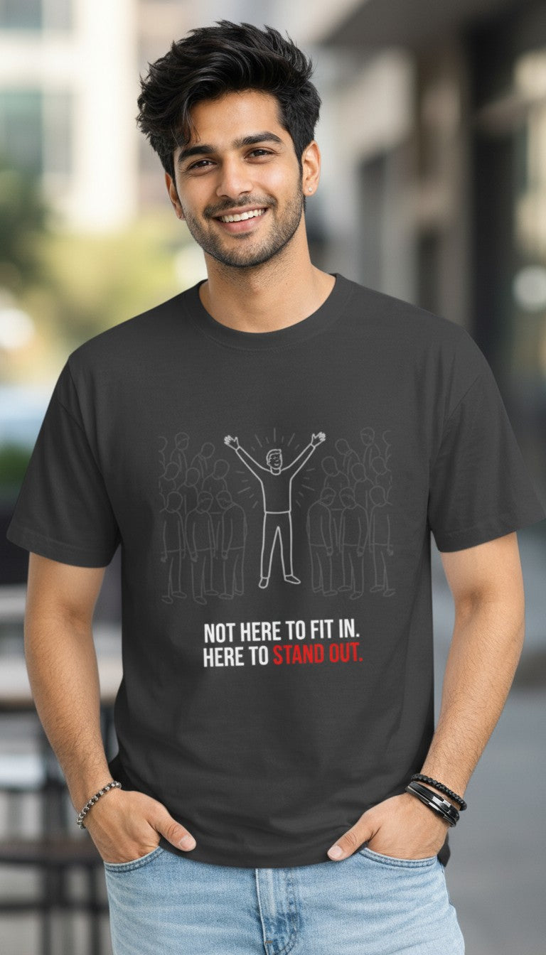 Here to Stand Out Statement T-Shirt