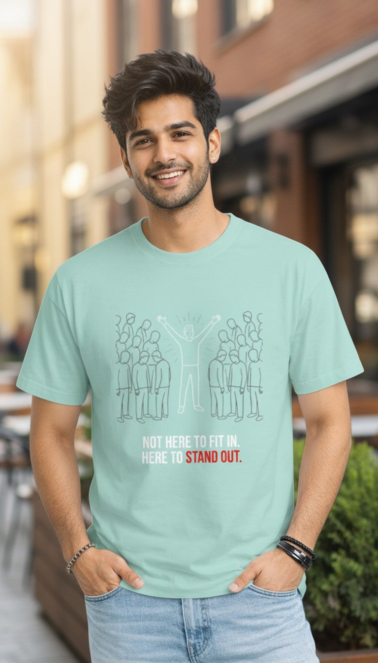 Here to Stand Out Statement T-Shirt